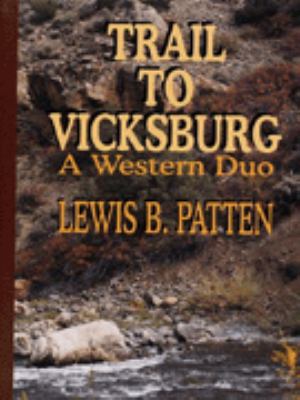 Trail to Vicksburg : a western duo