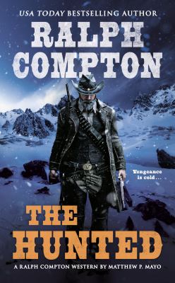 The hunted : a Ralph Compton novel