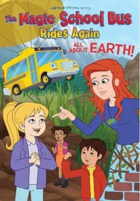 The magic school bus rides again. All about Earth! /