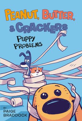 Peanut, butter, & crackers. Vol. 1, Puppy problems