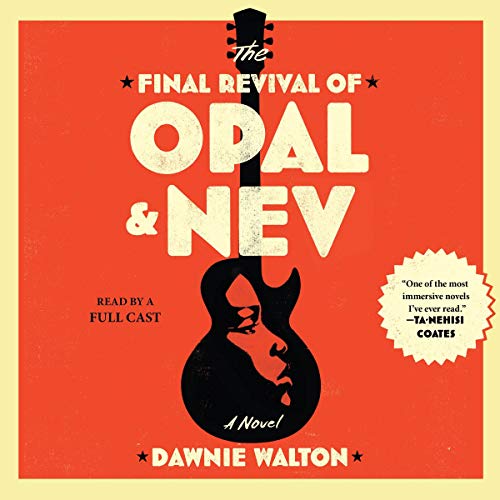 The final revival of Opal & Nev : a novel