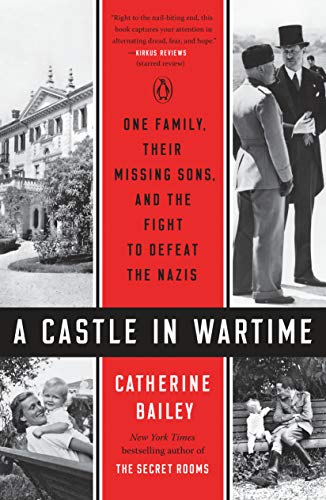 A castle in wartime : one family, their missing sons, and the fight to defeat the Nazis