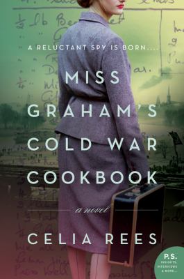 Miss Graham's Cold War cookbook : a novel