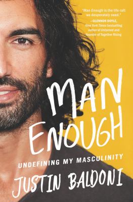 Man enough : undefining my masculinity