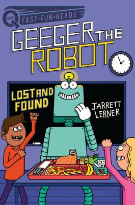 Geeger the robot : lost and found