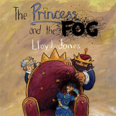 The princess and the fog : a story for children with depression