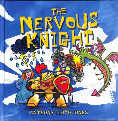 The nervous knight : a story about overcoming worries and anxiety