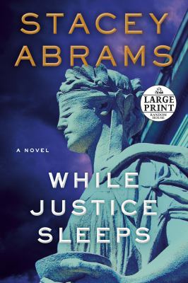 While justice sleeps : a novel