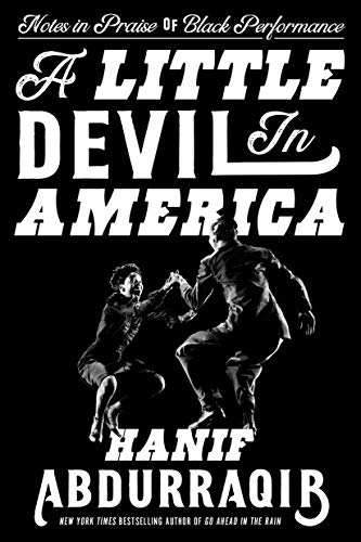 A little devil in America : notes in praise of Black performance