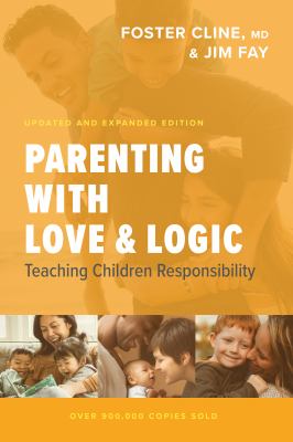 Parenting with love & logic : teaching children responsibility