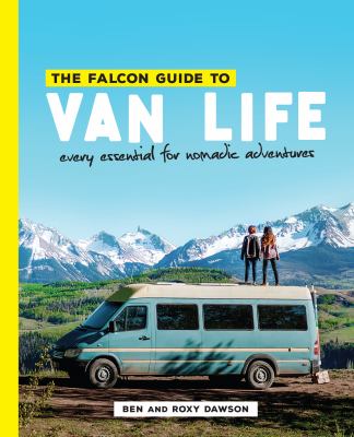 The Falcon guide to van life : every essential for nomadic adventures