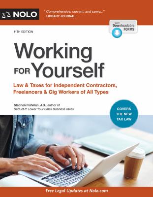 Working for yourself : law & taxes for independent contractors, freelancers & gig workers of all types