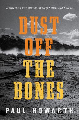 Dust off the bones : a novel