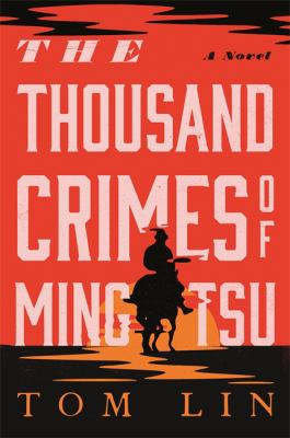 The thousand crimes of Ming Tsu : a novel