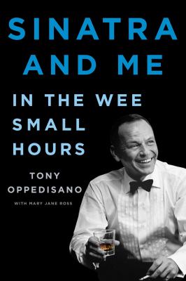 Sinatra and me : in the wee small hours