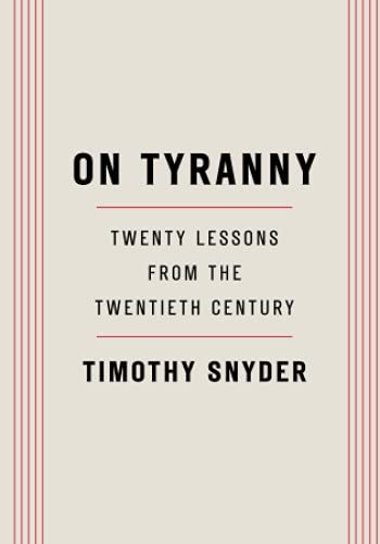 On tyranny : twenty lessons from the twentieth century