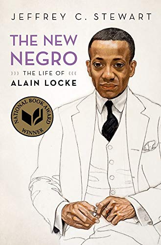 The new Negro : the life of Alain Locke