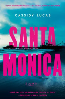 Santa Monica : a novel