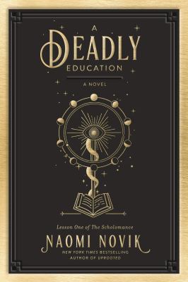 A deadly education : a novel