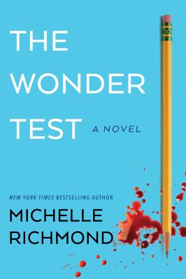 The wonder test : a novel
