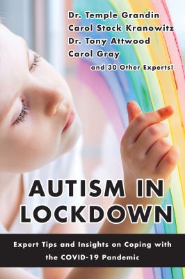 Autism in lockdown : expert tips and insights on coping with the COVID-19 pandemic.