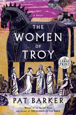 The women of Troy : a novel