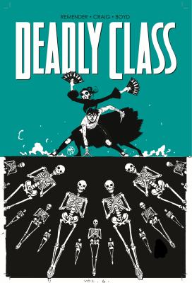 Deadly class. Volume 6, 1988, This is not the end