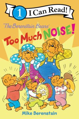 The Berenstain Bears too much noise!