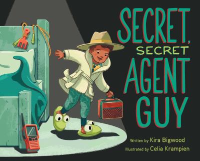 Secret, secret agent guy : a lullaby for little spies set to the tune of "Twinkle, twinkle, little star"