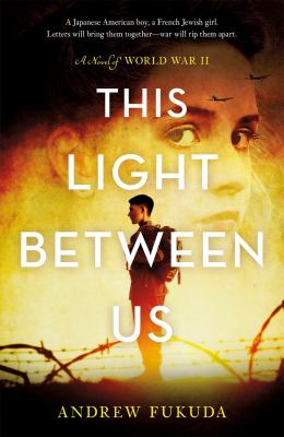 This light between us : a novel of World War II