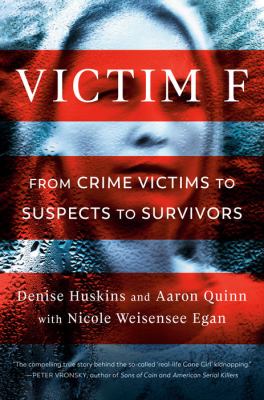 Victim F : from crime victims to suspects to survivors