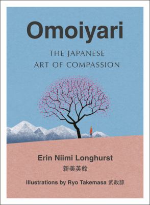 Omoiyari : the Japanese art of compassion