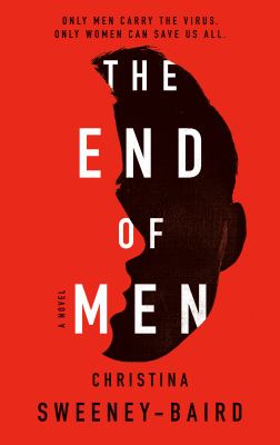 The end of men : a novel