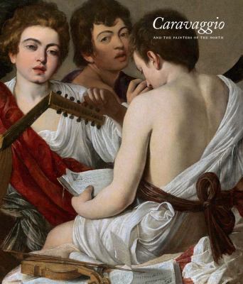 Carravaggio and the painters of the north