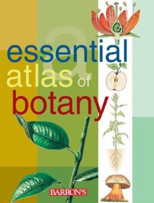 Essential atlas of botany