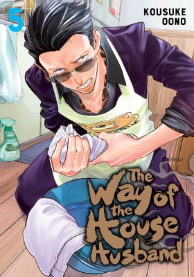 The way of the househusband. Vol. 5