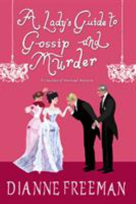 A lady's guide to gossip and murder