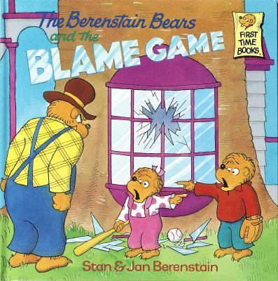 The Berenstain Bears and the Blame Game / Stan & Jan Berenstain