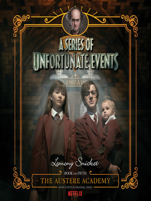 The austere academy : A series of unfortunate events, book 5.