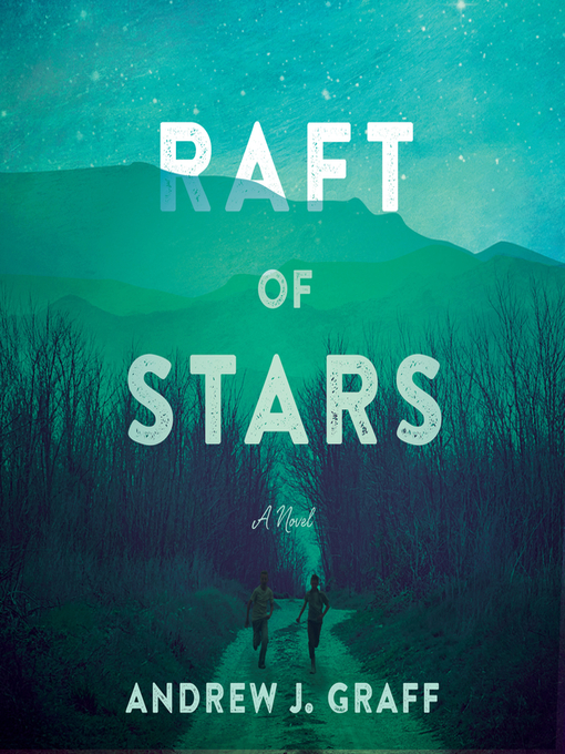 Raft of stars : A novel.
