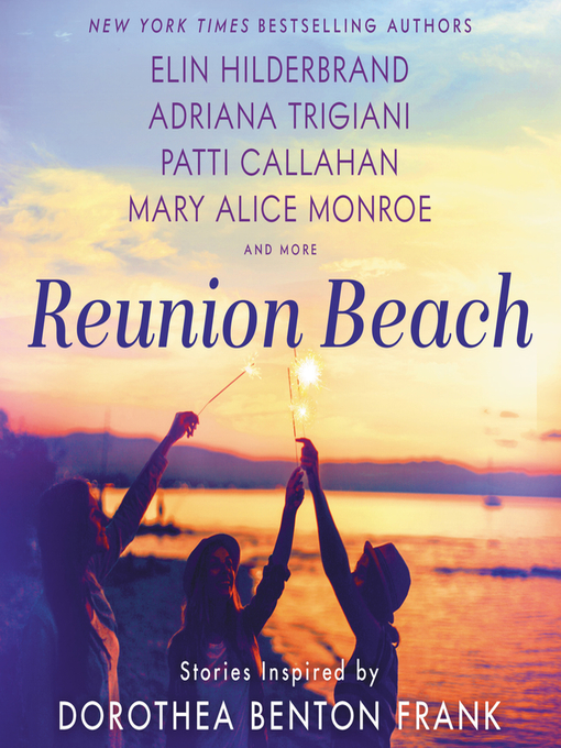 Reunion beach : Stories inspired by dorothea benton frank.