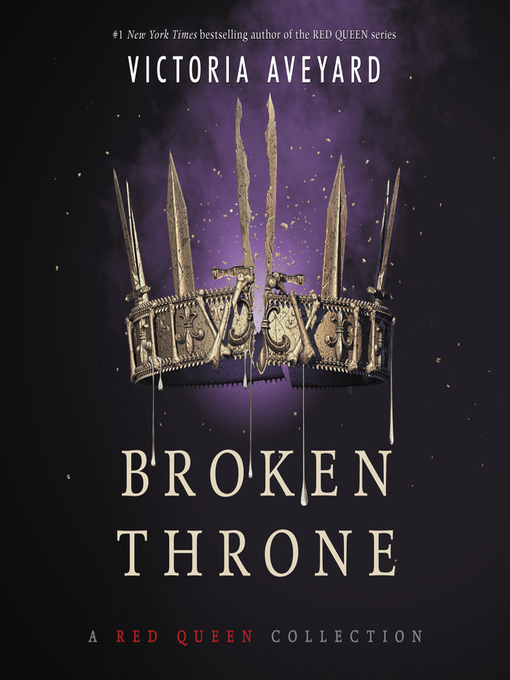 Broken throne : A red queen collection.