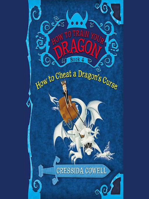 How to cheat a dragon's curse : How to train your dragon series, book 4.