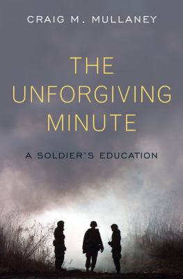 The unforgiving minute : a soldier's education