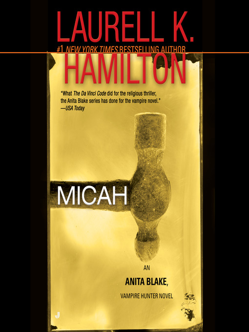 Micah : An anita blake, vampire hunter novel.