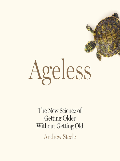 Ageless : The new science of getting older without getting old.