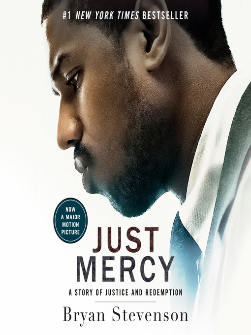 Just mercy (movie tie-in edition) : A story of justice and redemption.