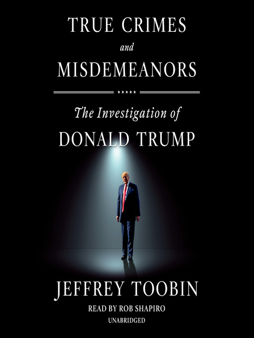 True crimes and misdemeanors : The investigation of donald trump.