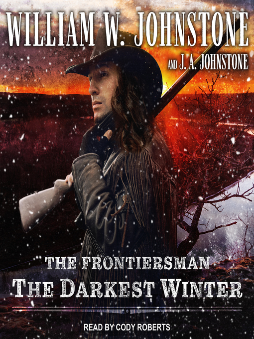 The darkest winter : Frontiersman series, book 3.