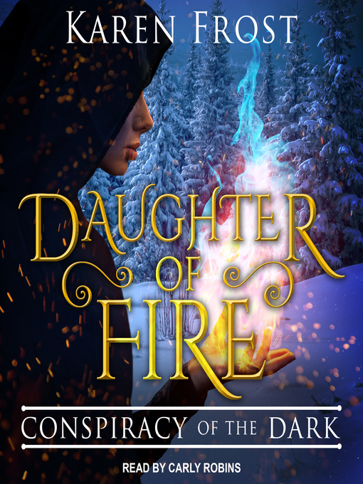 Daughter of fire--conspiracy of the dark : Destiny and darkness series, book 1.